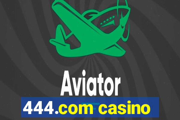 444.com casino